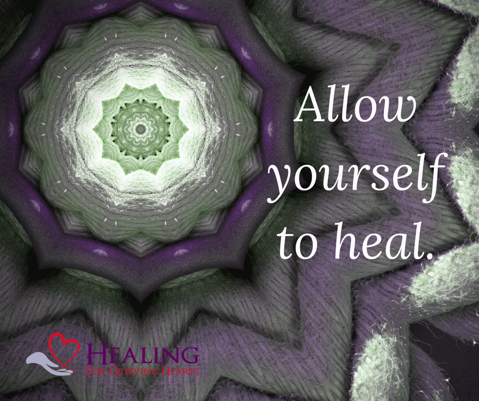 Allow yourself to heal. -HealingForGrievingHearts.com