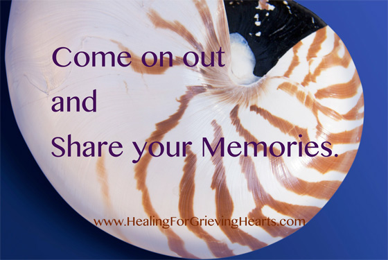 Share your memories to help you move forward in your grieving process.