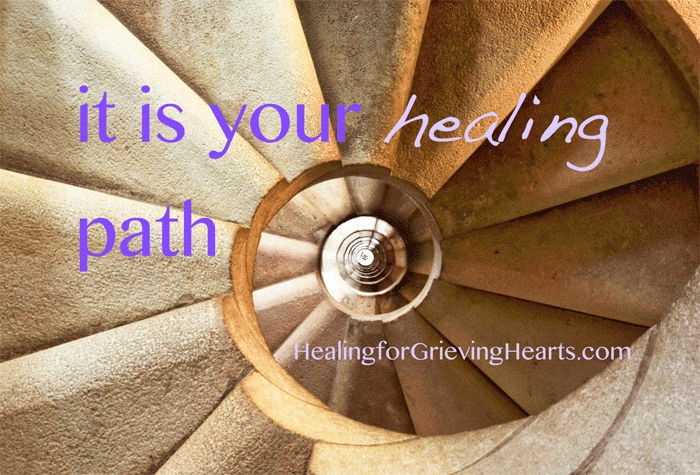 It is your Healing Path - HealingForGrievingHearts.com